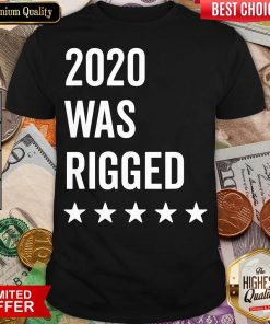 Happy 2020 Was Rigged Quote Stars Election Shirt - Design By Viewtees.com