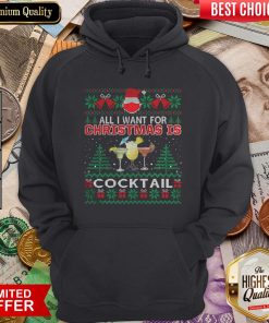 Happy All I Want For Christmas Is Cocktail Ugly Hoodie - Design By Viewtees.com