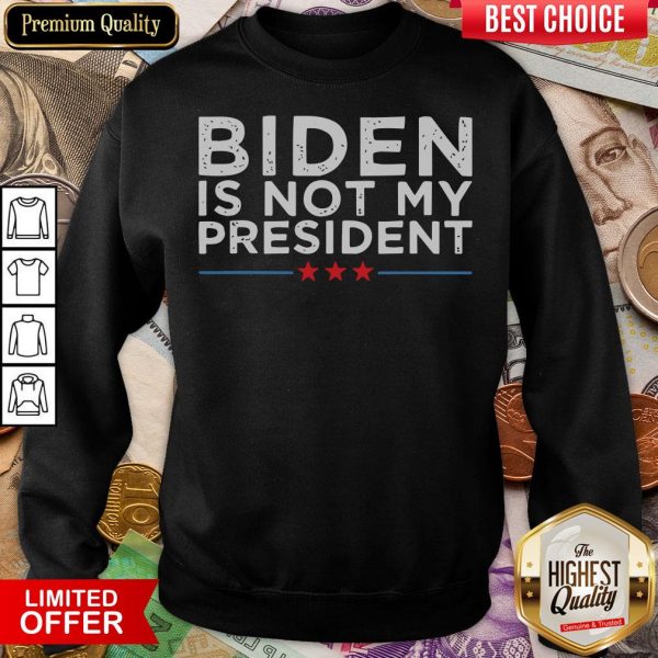 Happy Biden Not My President Stars Election Sweatshirt - Design By Viewtees.com