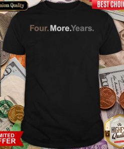 Happy Four More Years Election Shirt - Design By Viewtees.com