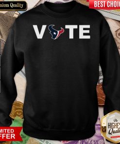 Happy Houston Texans Vote Sweatshirt - Design By Viewtees.com