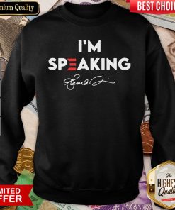 Happy I'm Speaking Sweatshirt - Design By Viewtees.com