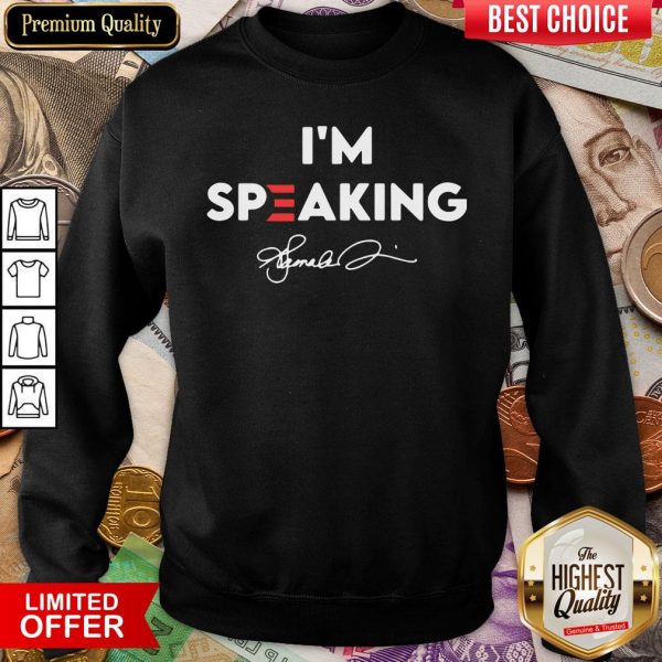 Happy I'm Speaking Sweatshirt - Design By Viewtees.com