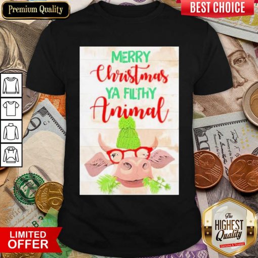 Merry Christmas Ya Filthy Animal Cow Shirt - Design By Viewtees.com