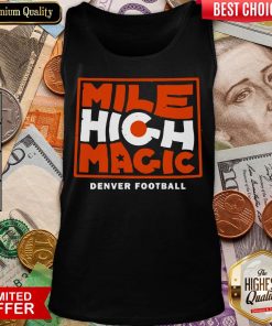 Happy Mile High Magic Denver Football Tank Top - Design By Viewtees.com