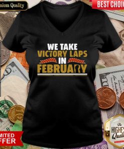 We Take Victory Laps In February V-neck - Design By Viewtees.com