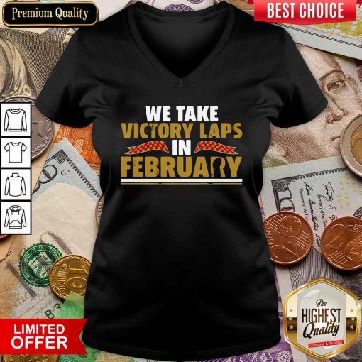 We Take Victory Laps In February V-neck - Design By Viewtees.com