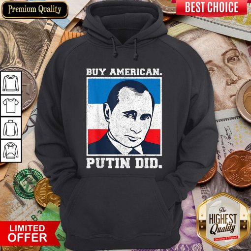 Funny Buy American Putin Did 2020 Election Anti Trump Liberal ShirtFunny Buy American Putin Did 2020 Election Anti Trump Liberal Hoodie - Design By Viewtees.com