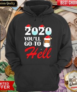 2020 Youll Go To Hell Christmas Reindeer Mask Xmas Hoodie - Design By Viewtees.com