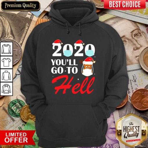 2020 Youll Go To Hell Christmas Reindeer Mask Xmas Hoodie - Design By Viewtees.com