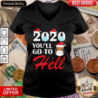 2020 Youll Go To Hell Christmas Reindeer Mask Xmas V-neck - Design By Viewtees.com