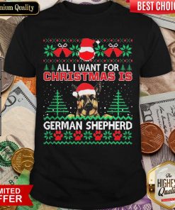 All I Want For Christmas Is German Shepherd Fun Ugly Shirt - Design By Viewtees.com