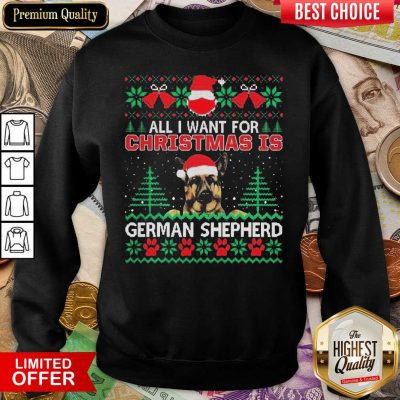  All I Want For Christmas Is German Shepherd Fun Ugly Sweatshirt - Design By Viewtees.com 