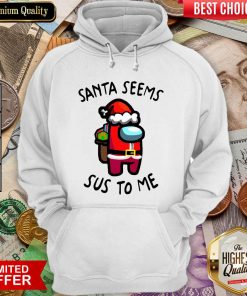 Among Us Santa Seems Sus To Me Christmas Hoodie - Design By Viewtees.com