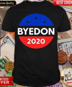 Hot Bye Don Biden Harris 2020 Joe Biden For President Anti Trump Shirt - Design By Viewtees.com