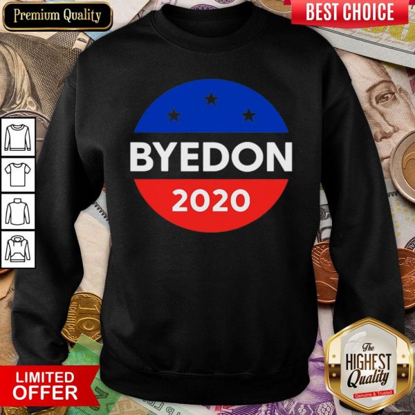 Hot Bye Don Biden Harris 2020 Joe Biden For President Anti Trump Sweatshirt - Design By Viewtees.com