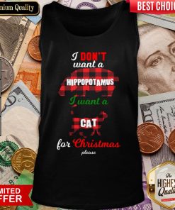 Hot I Don’t Want A Hippopotamus Cat For Christmas Please Tank Top - Design By Viewtees.com