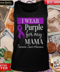 Hot I Wear Purple For My Mama Pancreatic Cancer Awareness Tank Top - Design By Viewtees.com