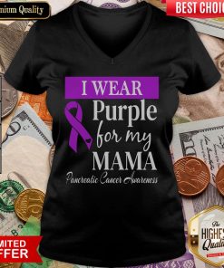 Hot I Wear Purple For My Mama Pancreatic Cancer Awareness V-neck - Design By Viewtees.com