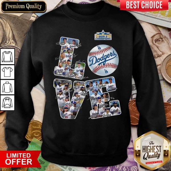 Hot Love Los Angeles Dodgers 2020 World Champions Signatures Sweatshirt - Design By Viewtees.com