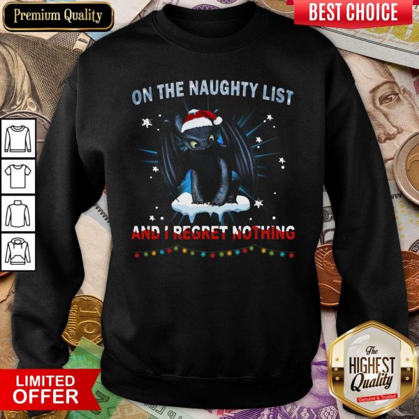 Hot Santa Night Fury On The Naughty List And I Regret Nothing Christmas Sweatshirt - Design By Viewtees.com