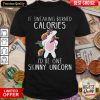 Hot Unicorn If Swearing Burned Calories I’d Be One Skinny Unicorn Shirt - Design By Viewtees.com