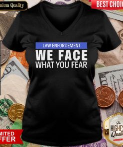 Hot We Face What You Fear Law Enforcement V-neck - Design By Viewtees.com