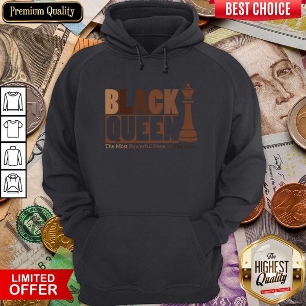 Nice Black Queen The Most Powerful Piece In The Game Hoodie - Design By Viewtees.com