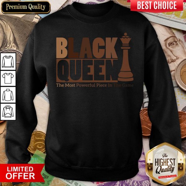 Nice Black Queen The Most Powerful Piece In The Game Sweatshirt - Design By Viewtees.com