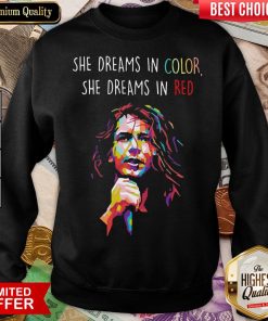 Nice Eddie Vedder She Dreams In Color She Dreams In Red Sweatshirt - Design By Viewtees.com