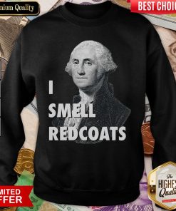 Nice I Smell Redcoats George Washington Funny Sweatshirt - Design By Viewtees.com