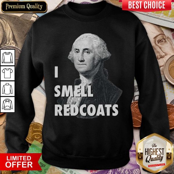 Nice I Smell Redcoats George Washington Funny Sweatshirt - Design By Viewtees.com