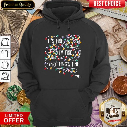 It's Fine I'm Fine Everything's Fine Hoodie - Design By Viewtees.com