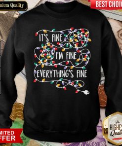 It's Fine I'm Fine Everything's Fine Sweatshirt - Design By Viewtees.com