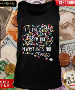 It's Fine I'm Fine Everything's Fine Tank Top - Design By Viewtees.com