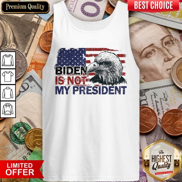 Nice Joe Biden Is Not My President Flag Usa Election Vintage Tank Top - Design By Viewtees.com