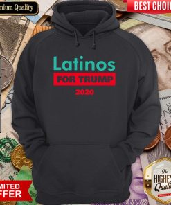 Nice Latinos For Trump 2020 Hoodie - Design By Viewtees.com