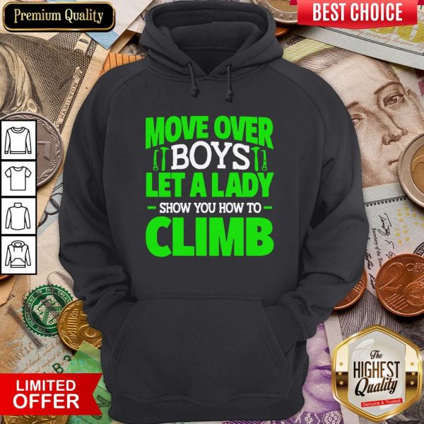 Nice Lovely Move Over Boys Female Rock Climbing Hoodie - Design By Viewtees.com