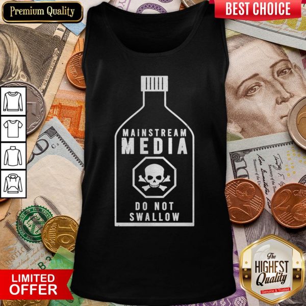 Nice Mainstream Media Do Not Swallow Tank Top - Design By Viewtees.com