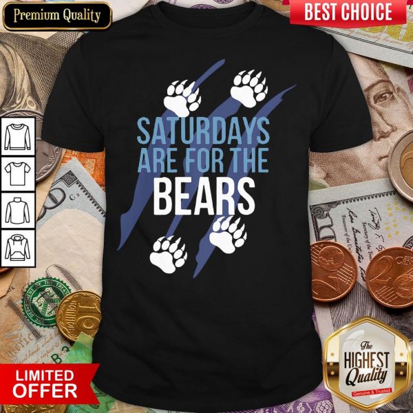 Nice Saturdays Are For The Bears Me Shirt- Design By Viewtees.com