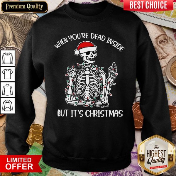 Nice Skull Santa Hat When You're Dead Inside But It's Christmas Sweatshirt - Design By Viewtees.com