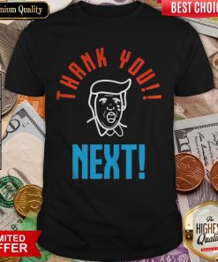 Nice Thank You Next Donald Trump Shirt - Design By Viewtees.com