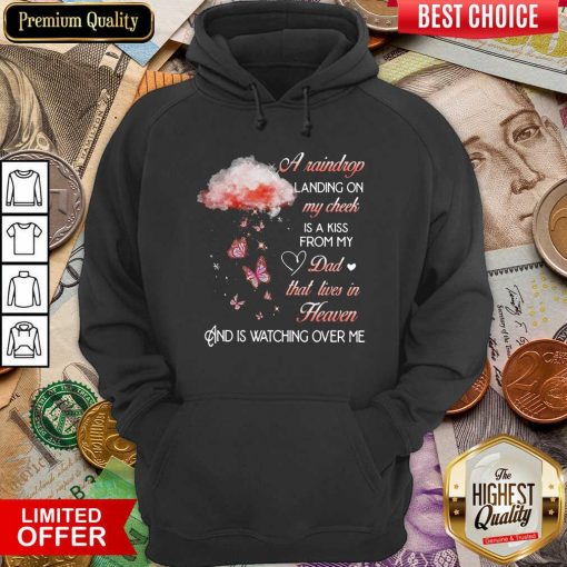 A Raindrop Landing On My Cheek Is A Kiss From My Dad That Lives In Heaven Butterfly Hoodie - Design By Viewtees.com