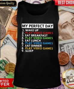My Perfect Day Wake Up Play Video Games Eat Breakfast Play Video Games Eat Lunch Tank Top - Design By Viewtees.com