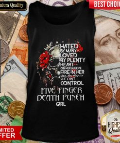 Skull Hated By Many Loved By Plenty Heart On Her She Can’t Control Five Finger Death Punch Girl Tank Top - Design By Viewtees.com