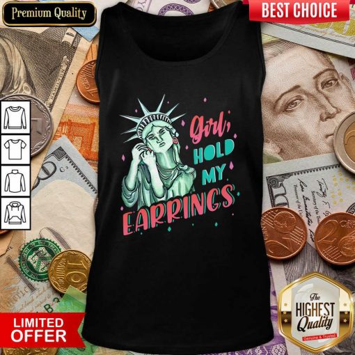 Feminist NYC Statue Of Liberty Girl Hold My Earrings Anti Trump Tank Top - Design By Viewtees.com