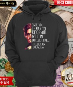 Once You Learn To Read You Will Be Forever Free Frederick Douglass Hoodie - Design By Viewtees.com