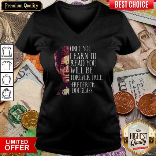 Once You Learn To Read You Will Be Forever Free Frederick Douglass V-neck - Design By Viewtees.com