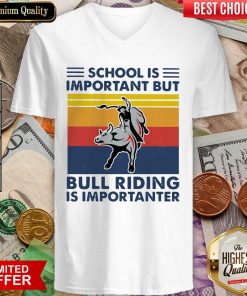 School Is Important But Bull Riding Is Importanter Vintage V-neck - Design By Viewtees.com