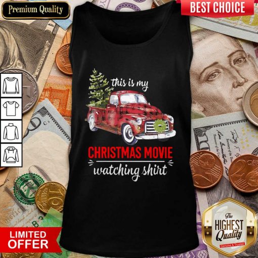 Truck This Is My Christmas Movie Watching Tank Top - Design By Viewtees.com